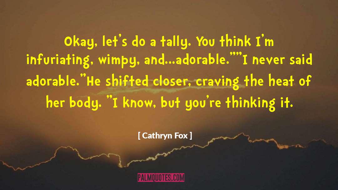 Wimpy quotes by Cathryn Fox