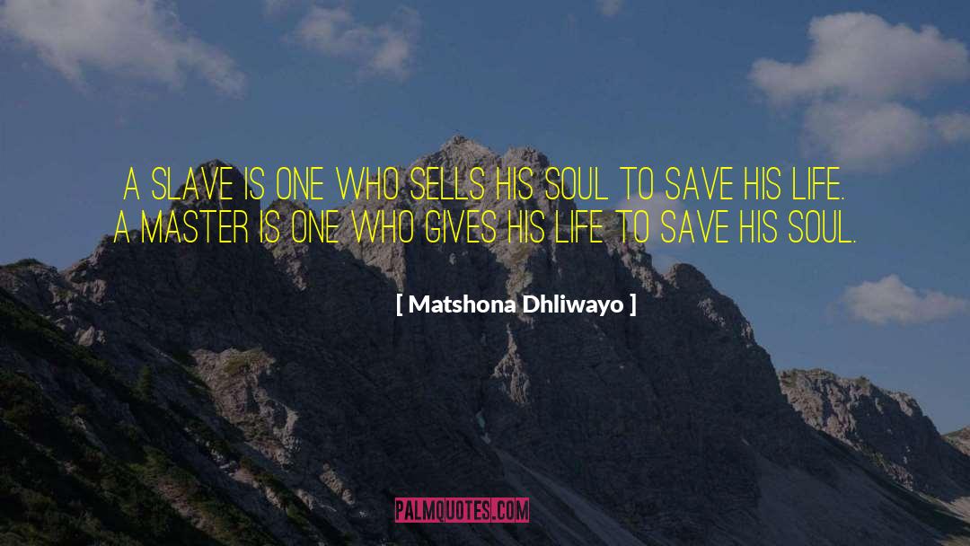 Win A Soul quotes by Matshona Dhliwayo