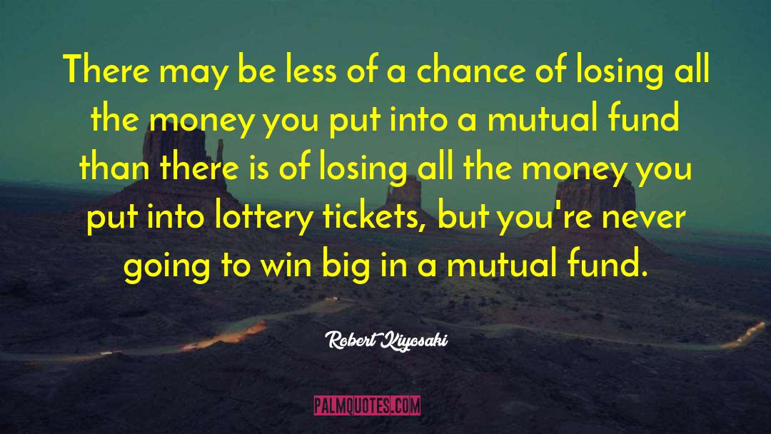 Win Big quotes by Robert Kiyosaki