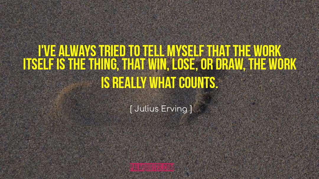 Win Lose quotes by Julius Erving