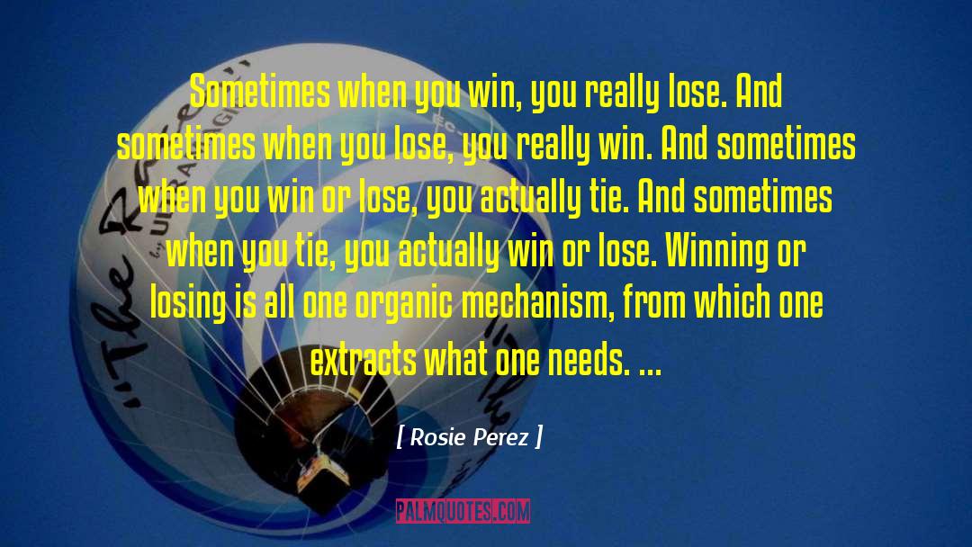 Win Or Lose quotes by Rosie Perez