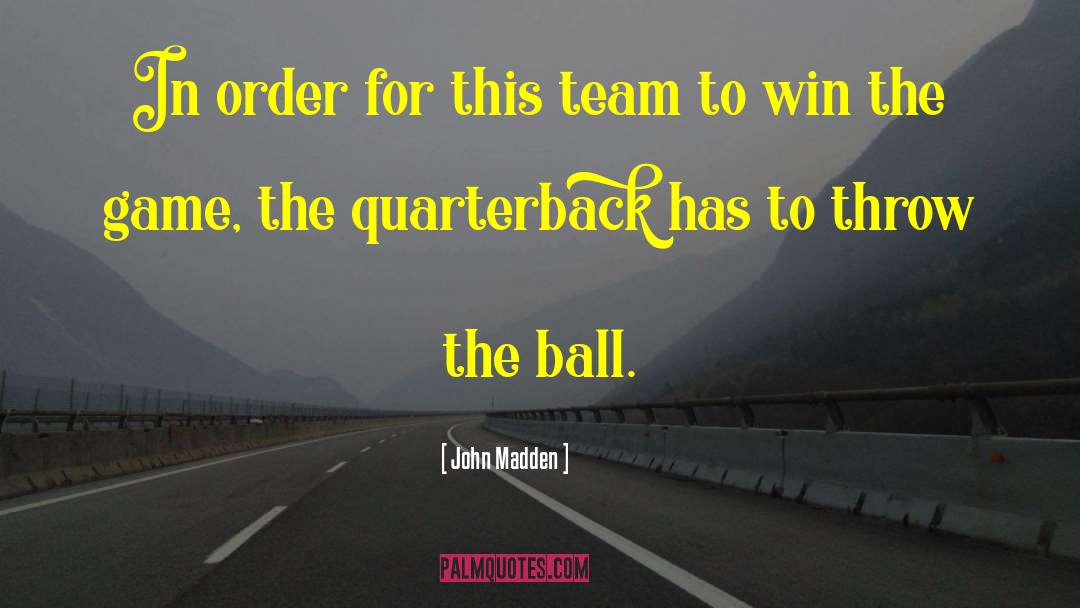 Win The Game quotes by John Madden
