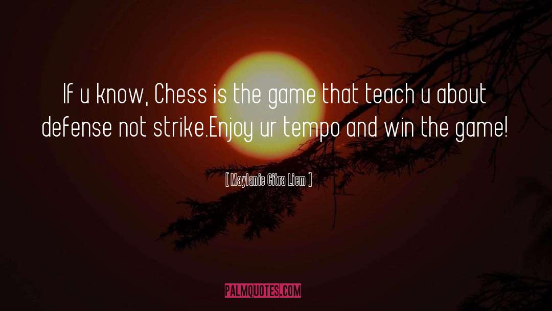 Win The Game quotes by Maylanie Citra Liem