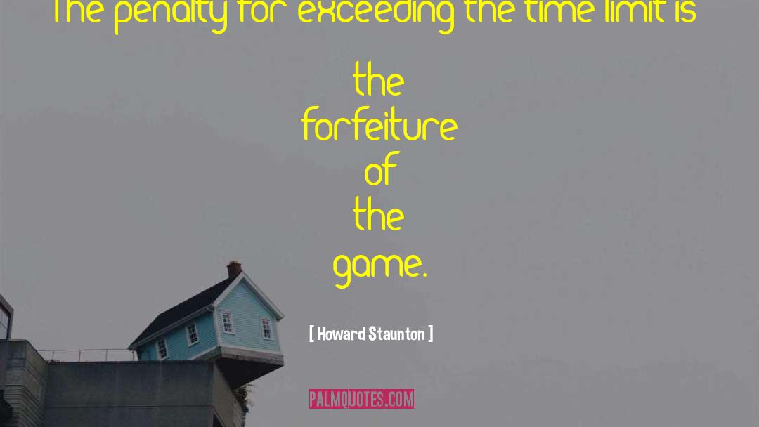 Win The Game quotes by Howard Staunton