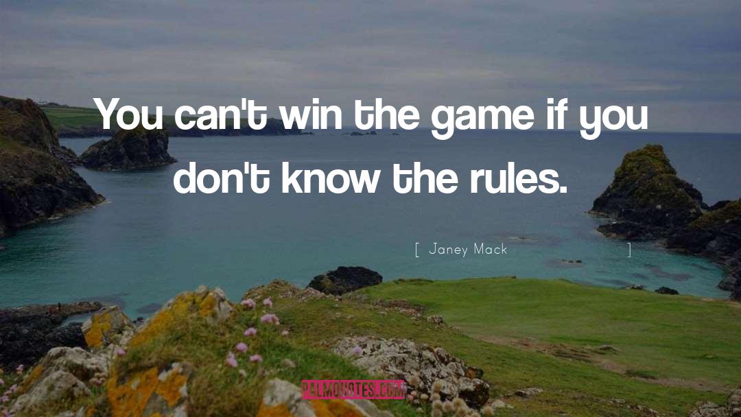Win The Game quotes by Janey Mack