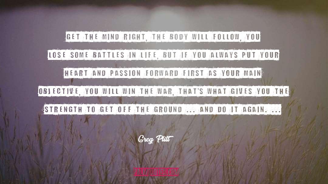 Win The War quotes by Greg Plitt