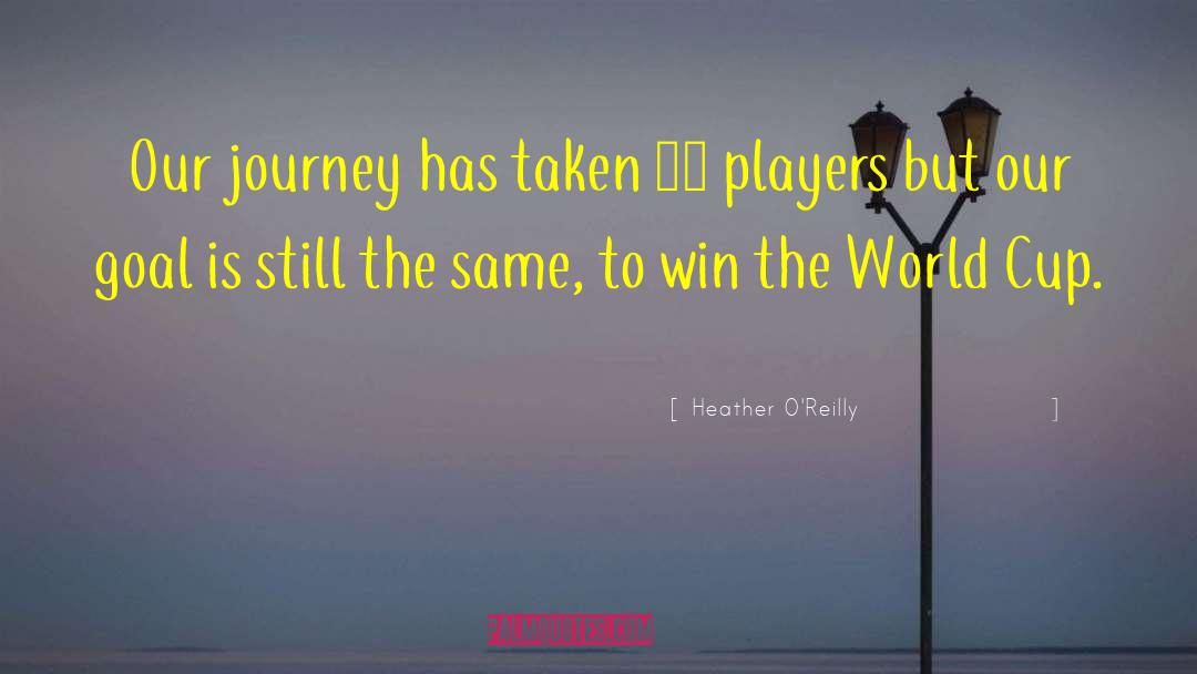 Win The World quotes by Heather O'Reilly