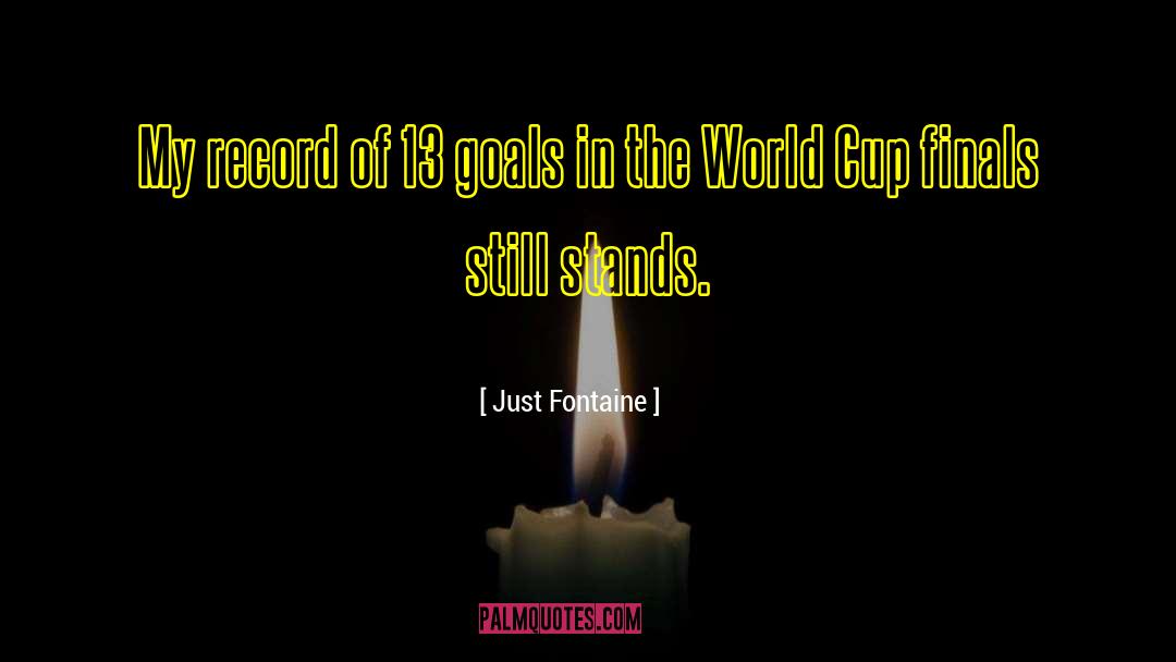 Win The World quotes by Just Fontaine