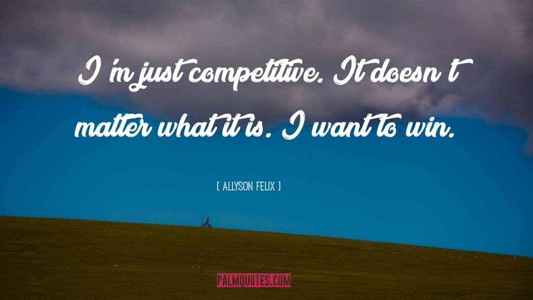 Win Win quotes by Allyson Felix