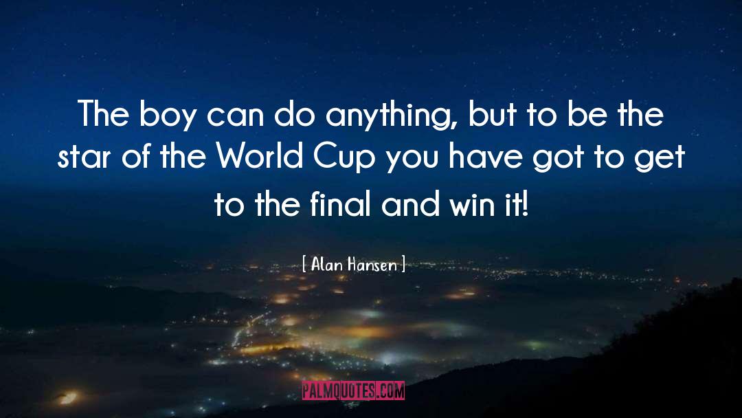 Win Win Situation quotes by Alan Hansen