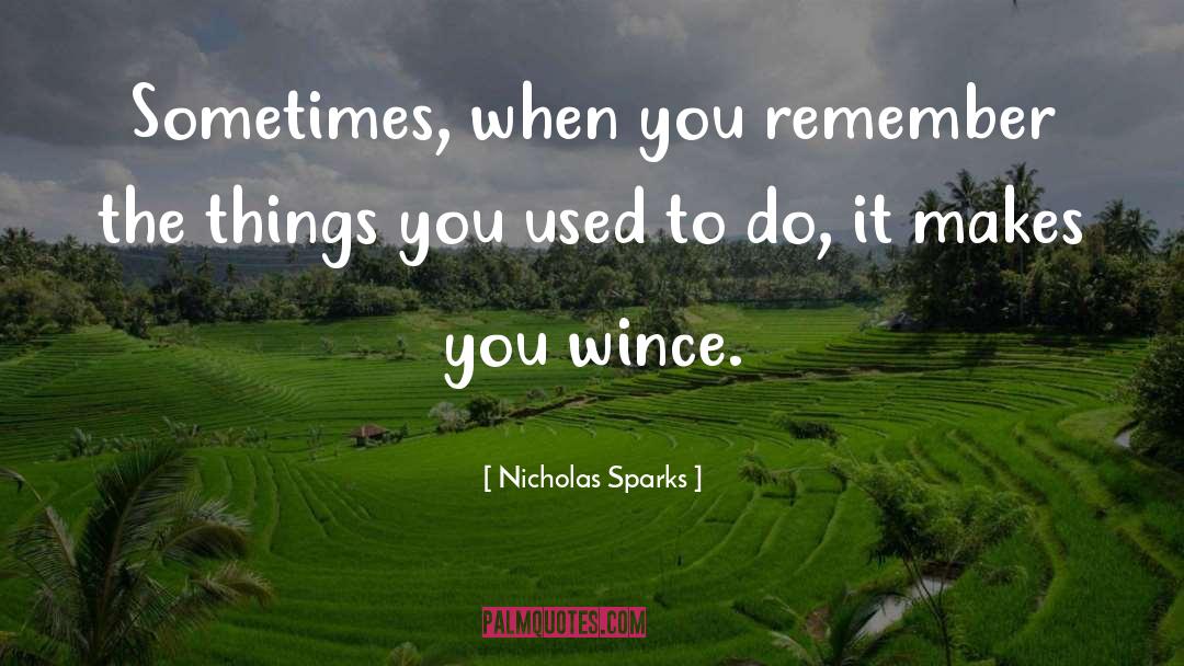 Wince quotes by Nicholas Sparks