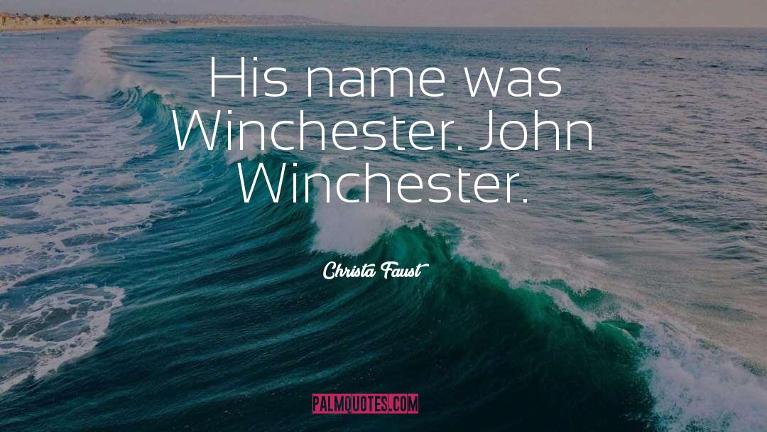 Winchester quotes by Christa Faust