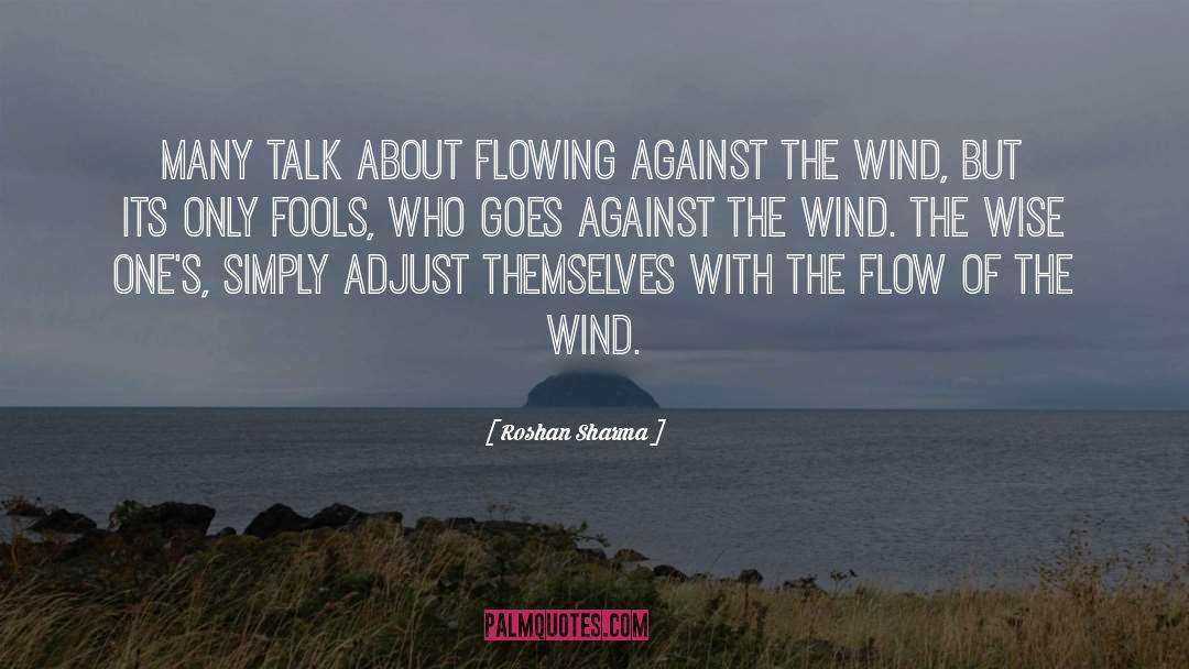 Wind Adjust Sails Quote quotes by Roshan Sharma