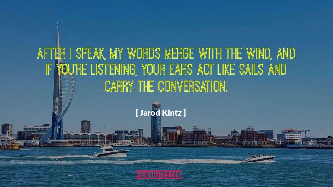 Wind Adjust Sails Quote quotes by Jarod Kintz