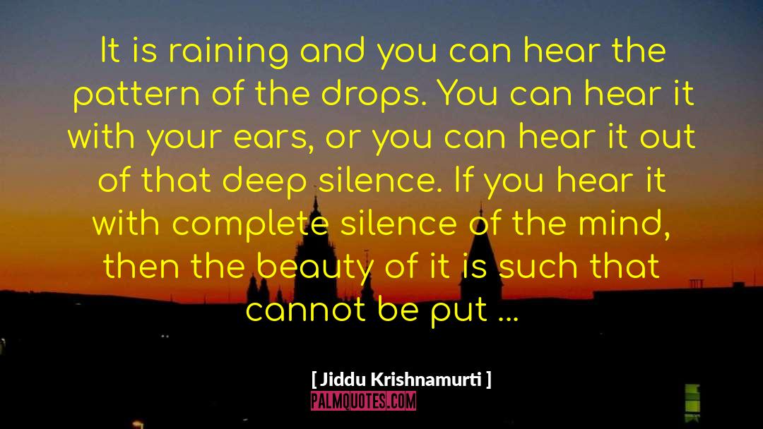 Wind And Rain quotes by Jiddu Krishnamurti