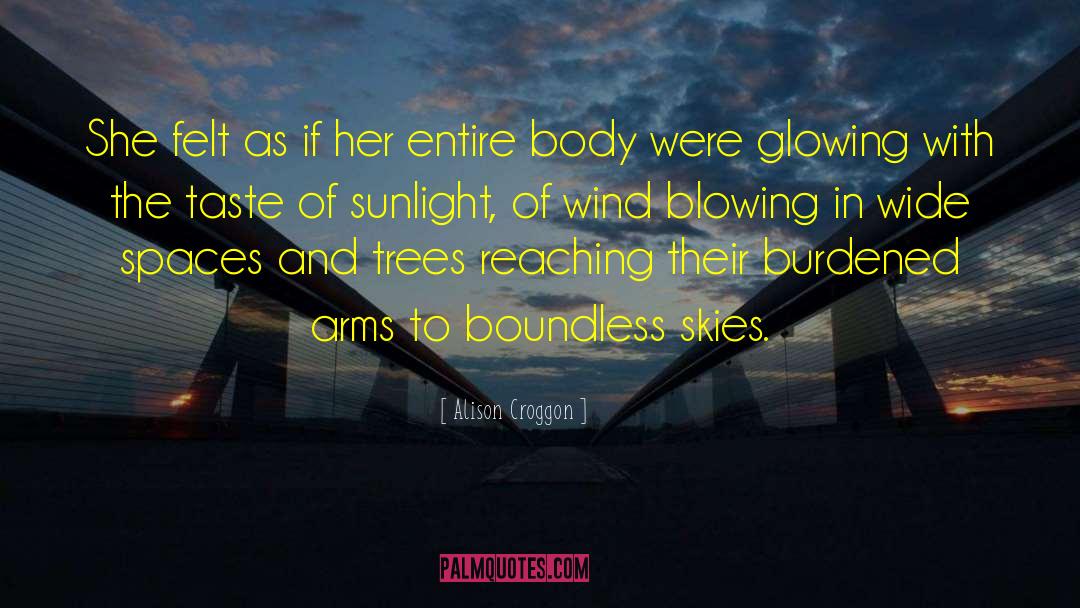 Wind Blowing quotes by Alison Croggon