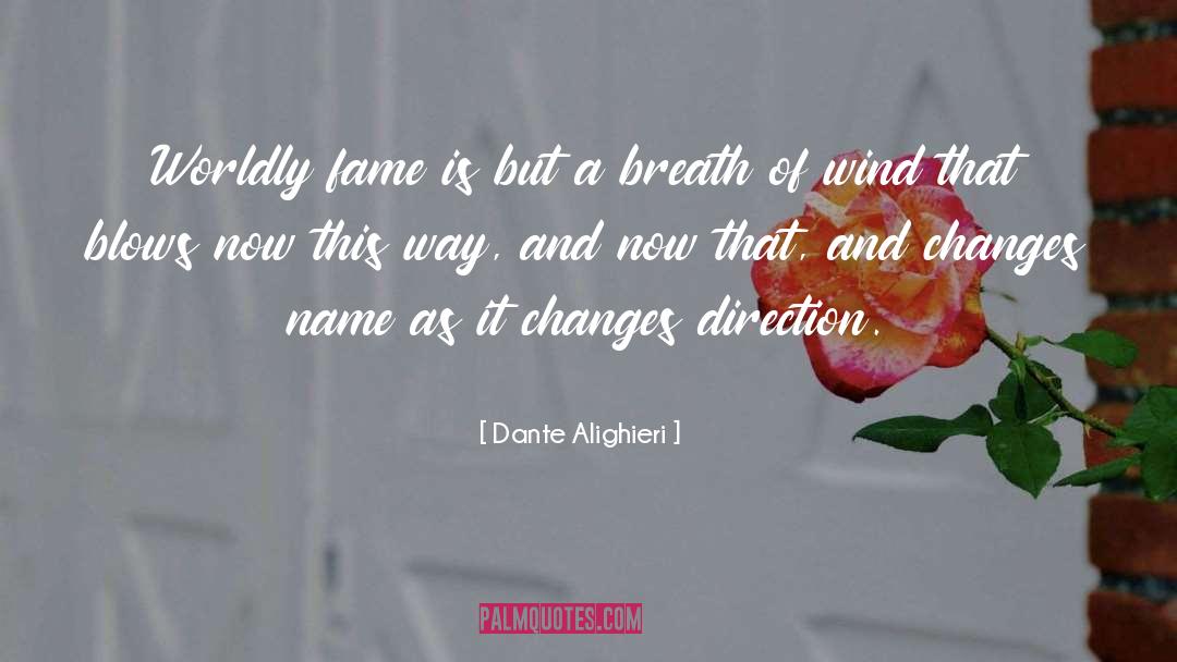 Wind Blowing quotes by Dante Alighieri