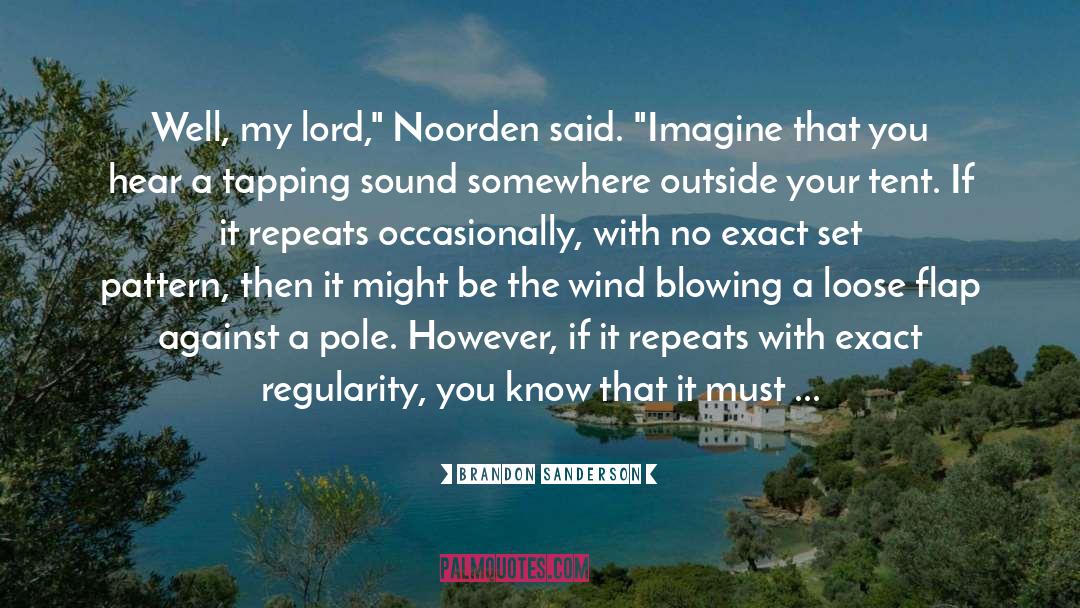 Wind Blowing quotes by Brandon Sanderson