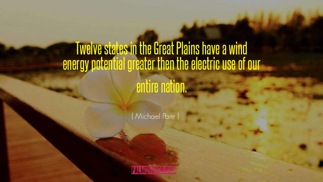 Wind Energy quotes by Michael Pare