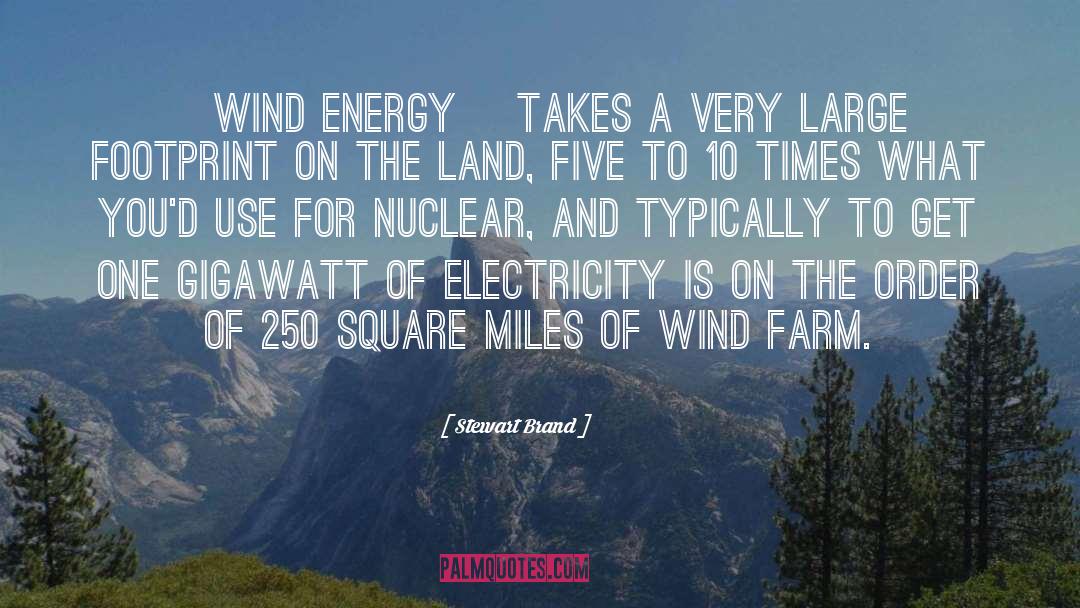 Wind Farms quotes by Stewart Brand