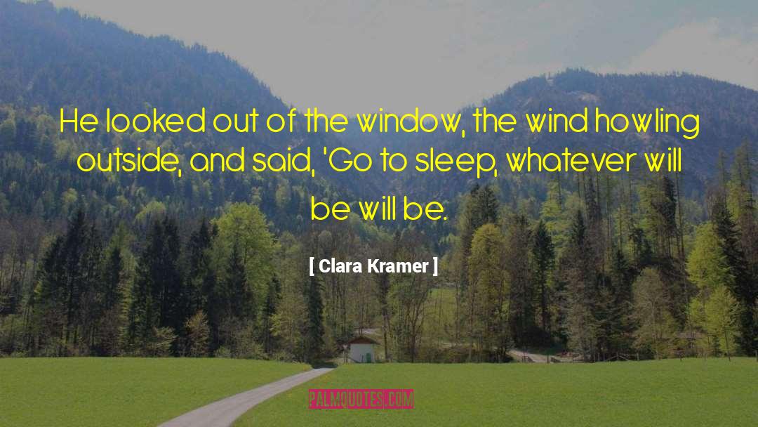Wind Howling quotes by Clara Kramer