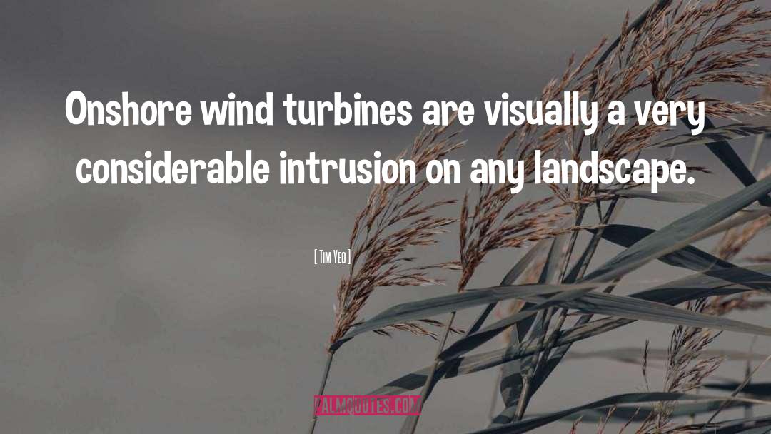 Wind Turbines quotes by Tim Yeo