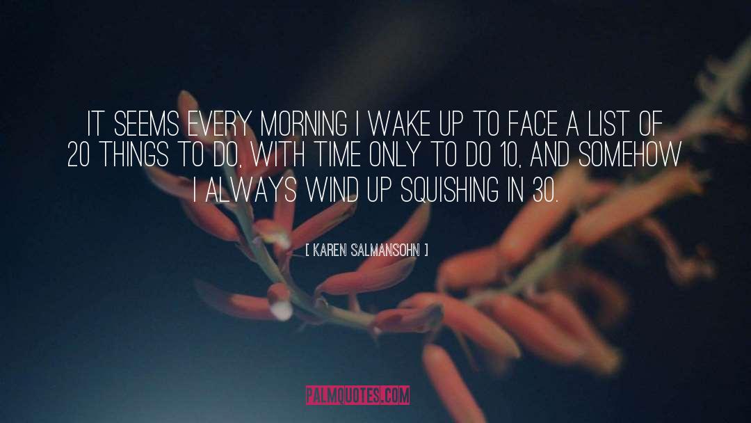 Wind Up quotes by Karen Salmansohn