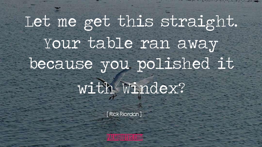 Windex Sds quotes by Rick Riordan