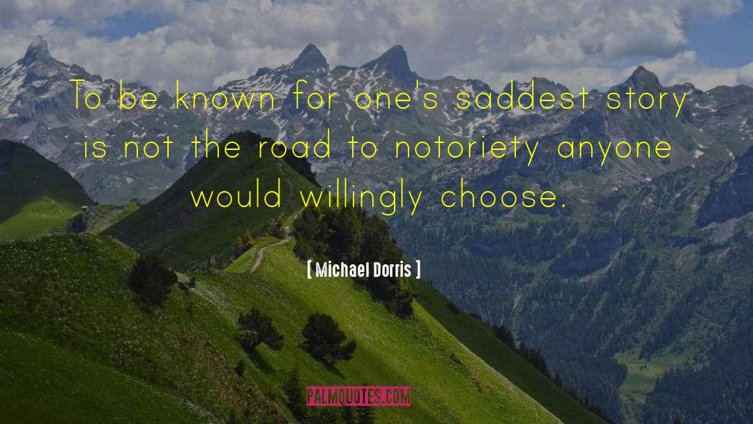 Winding Road quotes by Michael Dorris