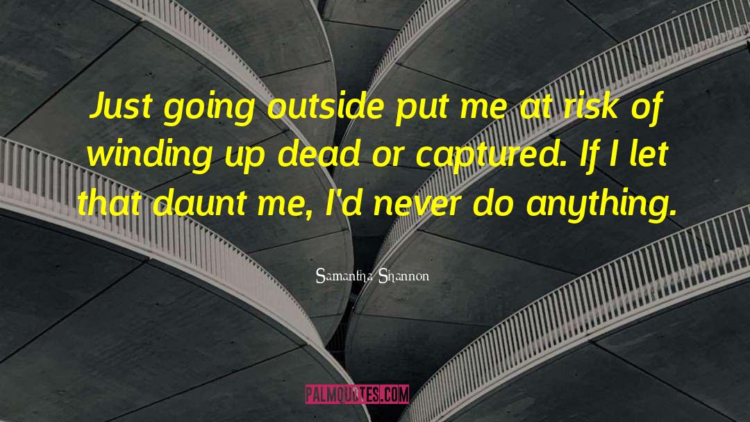 Winding Up quotes by Samantha Shannon