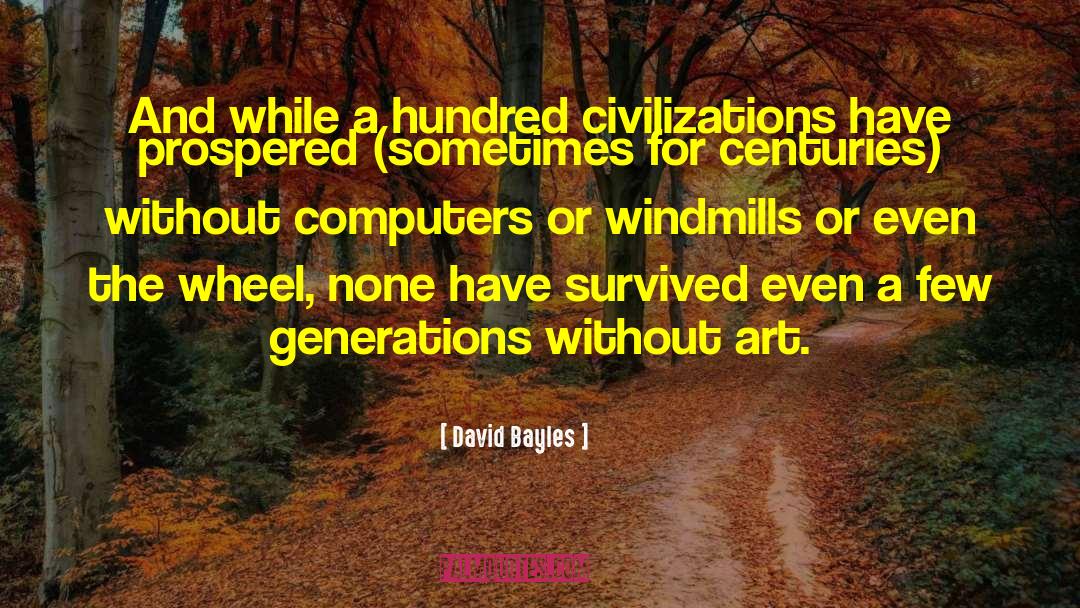 Windmills quotes by David Bayles