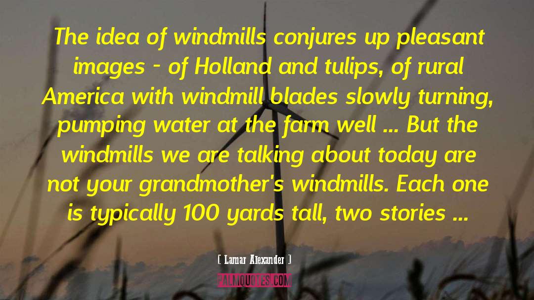 Windmills quotes by Lamar Alexander