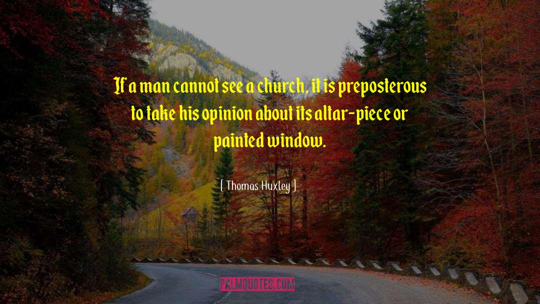 Window Coverings quotes by Thomas Huxley