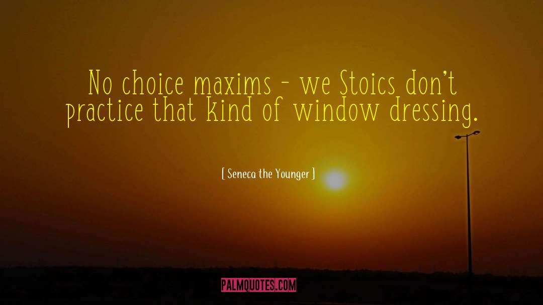 Window Dressing quotes by Seneca The Younger