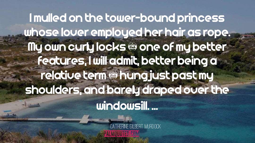 Windowsill quotes by Catherine Gilbert Murdock