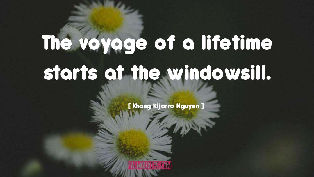 Windowsill quotes by Khang Kijarro Nguyen