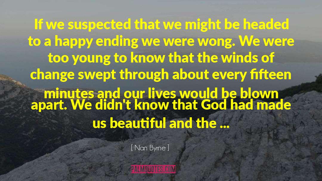 Winds Of Change quotes by Nan Byrne