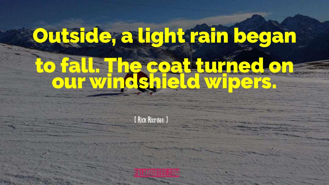 Windshield Wipers quotes by Rick Riordan