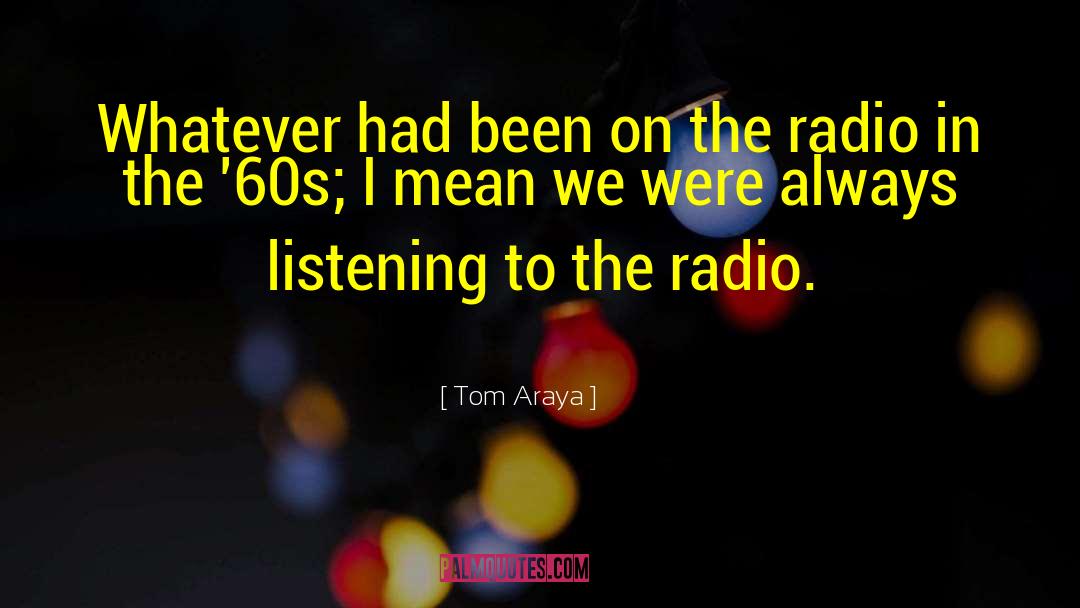 Windsongs Radio quotes by Tom Araya