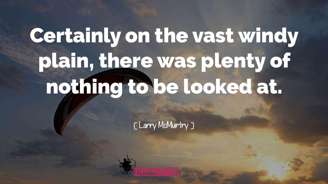 Windy quotes by Larry McMurtry
