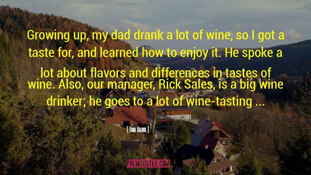 Wine And Dine Quote quotes by Tom Araya
