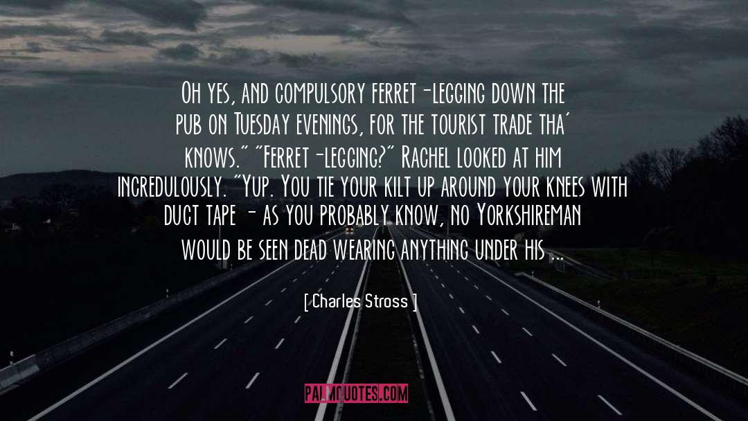 Wine And Duct Tape quotes by Charles Stross