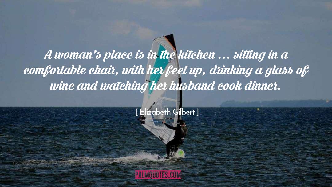 Wine And Woman quotes by Elizabeth Gilbert
