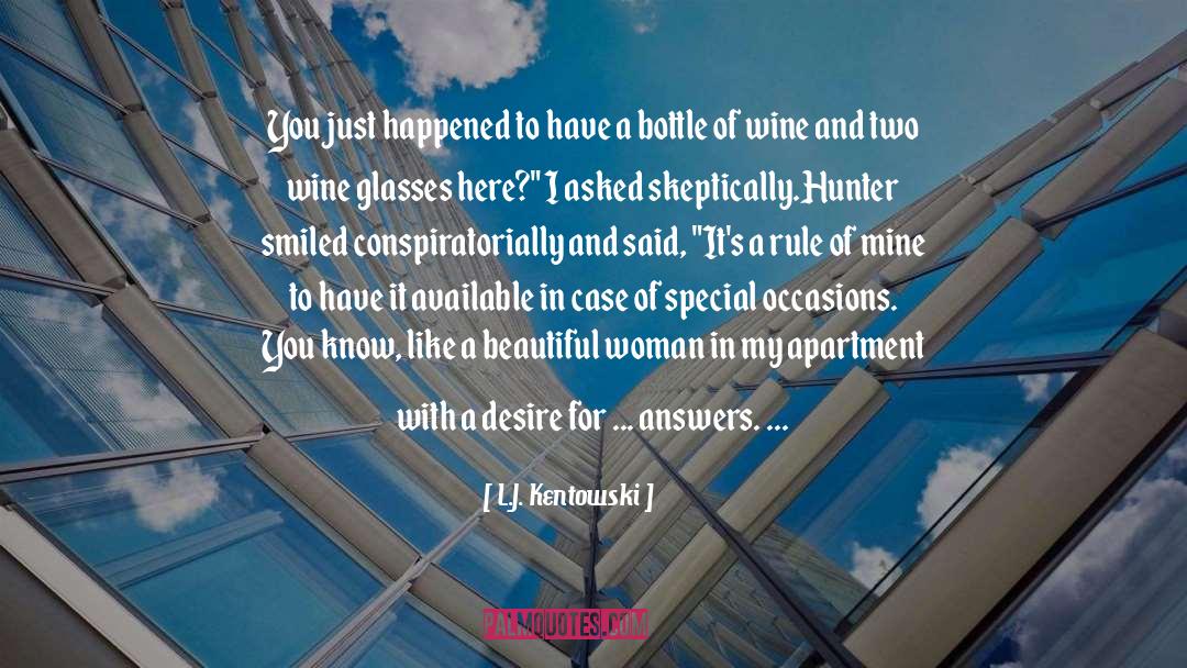 Wine And Woman quotes by L.J. Kentowski