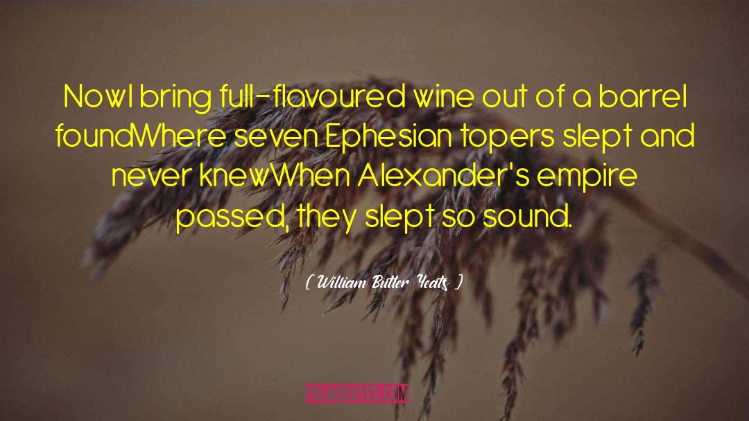 Wine Bowl quotes by William Butler Yeats