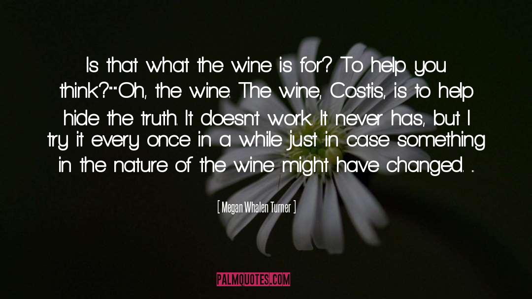 Wine Drinking quotes by Megan Whalen Turner