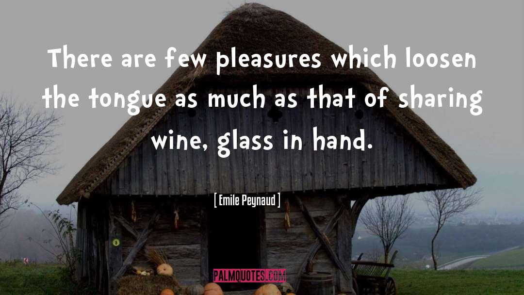 Wine Glass quotes by Emile Peynaud