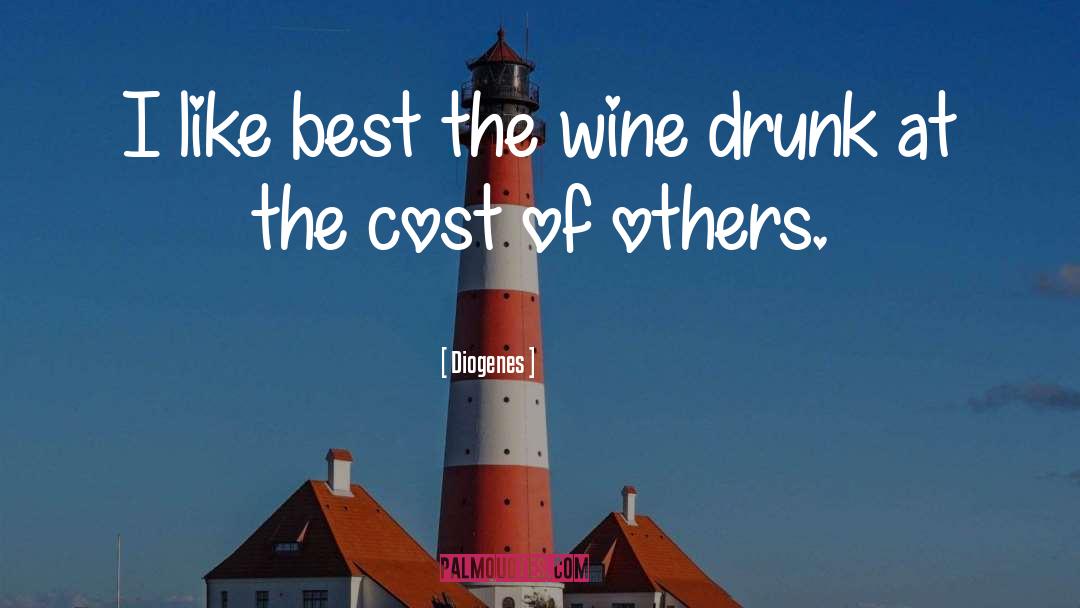 Wine Grapes Humor quotes by Diogenes