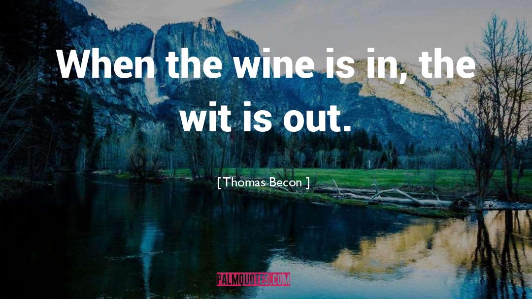 Wine Grapes Humor quotes by Thomas Becon