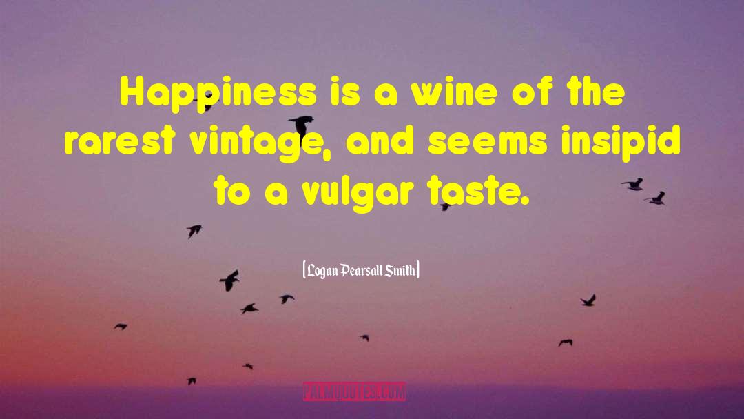 Wine Humor quotes by Logan Pearsall Smith